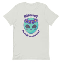 Aliens? In this economy? Unisex t-shirt