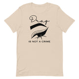 Drag Is Not A Crime Unisex t-shirt