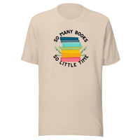 So Many Books So Little Time Unisex t-shirt