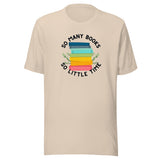 So Many Books So Little Time Unisex t-shirt