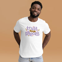 Trust the Process Unisex t-shirt