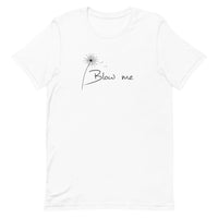 Blow Me Unisex t-shirt