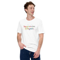 Being gay is not a choice but being proud is Unisex t-shirt