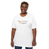 Being gay is not a choice but being proud is Unisex t-shirt