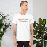 Being gay is not a choice but being proud is Unisex t-shirt