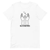 Hell Is Other People Unisex t-shirt