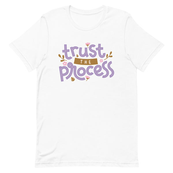 Trust the Process Unisex t-shirt