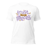 Trust the Process Unisex t-shirt