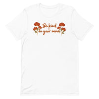 Be Kind To Your Mind Unisex t-shirt