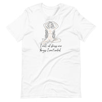 I Will Not Stress Over Things I Can’t Control Unisex t-shirt