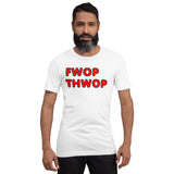 FWOP THWOP Unisex t-shirt