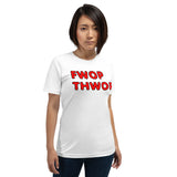 FWOP THWOP Unisex t-shirt