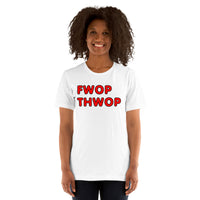 FWOP THWOP Unisex t-shirt