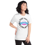 But Will They Pay My Bills Unisex t-shirt