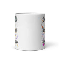 Don’t Let The Hard Days Win White glossy mug