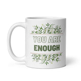 You Are Enough White glossy mug