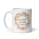 She Believed She Could So She Did White glossy mug