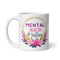 Mental Health Matters White glossy mug