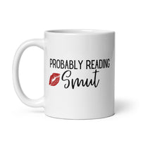 Probably Reading Smut White glossy mug