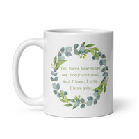 You Have Bewitched Me White glossy mug