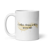 A Million Dreams Is All It’s Gonna Take White glossy mug