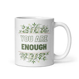 You Are Enough White glossy mug