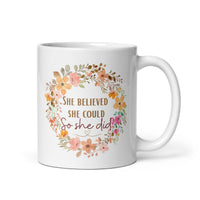 She Believed She Could So She Did White glossy mug