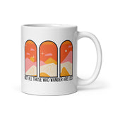 Not All Those Who Wander Are Lost White glossy mug