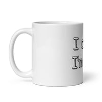 I can’t. I’m gay. White glossy mug