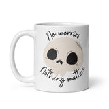 No Worries Nothing Matters White glossy mug