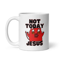 Not Today Jesus White glossy mug