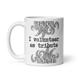 I Volunteer As Tribute Tentacles White glossy mug