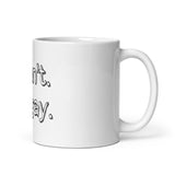 I can’t. I’m gay. White glossy mug