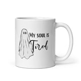 My Soul Is Tired White glossy mug