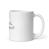 To Live For The Hope Of It White glossy mug