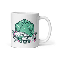 Guess I’ll Die DND White glossy mug