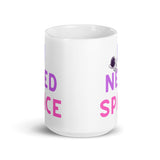 I Need Space White glossy mug