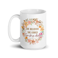 She Believed She Could So She Did White glossy mug