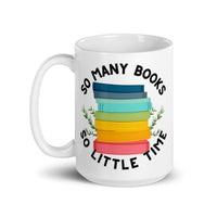 So Many Books So Little Time White glossy mug