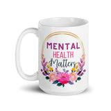 Mental Health Matters White glossy mug