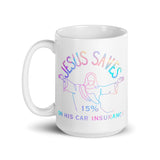 Jesus Saves 15% On His Car Insurance White glossy mug