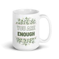 You Are Enough White glossy mug