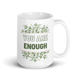 You Are Enough White glossy mug