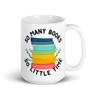 So Many Books So Little Time White glossy mug