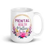 Mental Health Matters White glossy mug