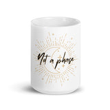 Not a Phrase White glossy mug