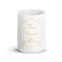 Fuck Gender Roles White glossy mug