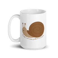 I Think I Will Cause Problems On Purpose Snail White glossy mug