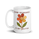 Having Boundaries Is Not Selfish White glossy mug