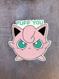 Puff You Sticker